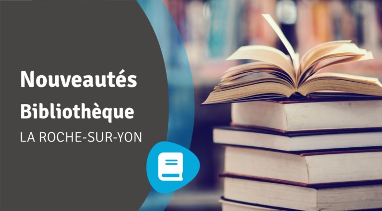 Lire la suite à propos de l’article Nouveautés La Roche-sur-Yon – janvier 2023