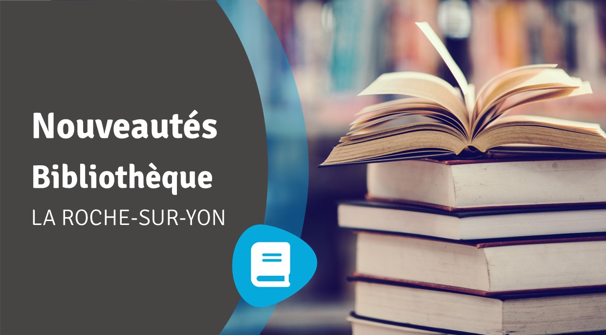 Lire la suite à propos de l’article Nouveautés La Roche-sur-Yon – septembre 2023