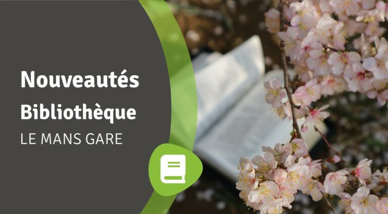 Lire la suite à propos de l’article Nouveautés Le Mans Gare – avril 2024