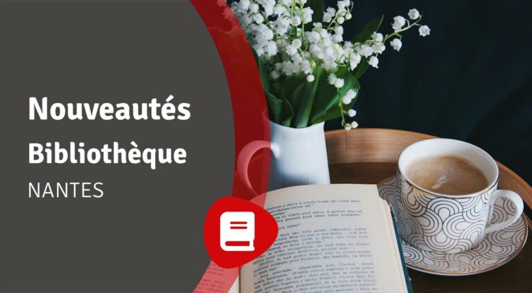 Lire la suite à propos de l’article Nouveautés Nantes – mai 2024