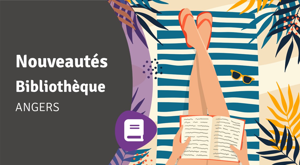 You are currently viewing Nouveautés Angers – juin 2025