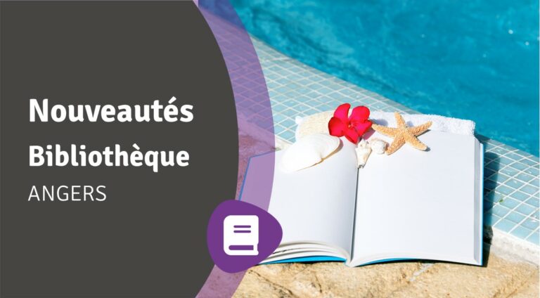 Lire la suite à propos de l’article Nouveautés Angers à venir – juillet 2025