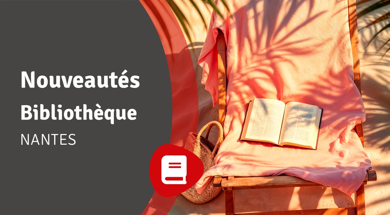 You are currently viewing Nouveautés Nantes – août 2025