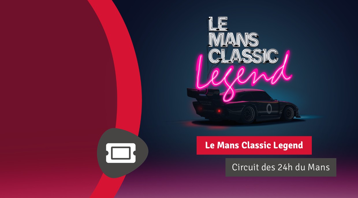 Billetterie – Le Mans Classic Legend