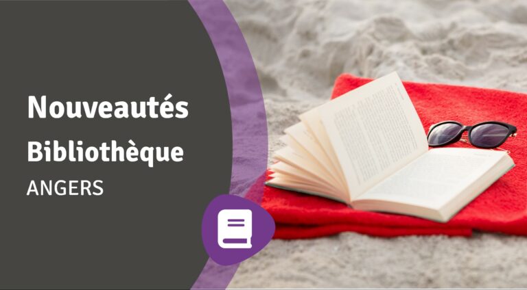 Lire la suite à propos de l’article Nouveautés Angers – juillet 2026